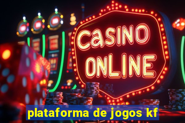 plataforma de jogos kf